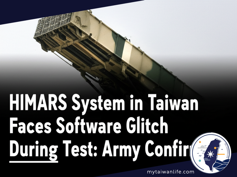 HIMARS System in Taiwan Faces Software Glitch During Test: Army Confirms